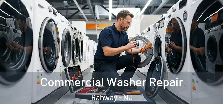 Commercial Washer Repair Rahway - NJ