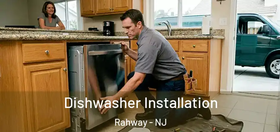 Dishwasher Installation Rahway - NJ