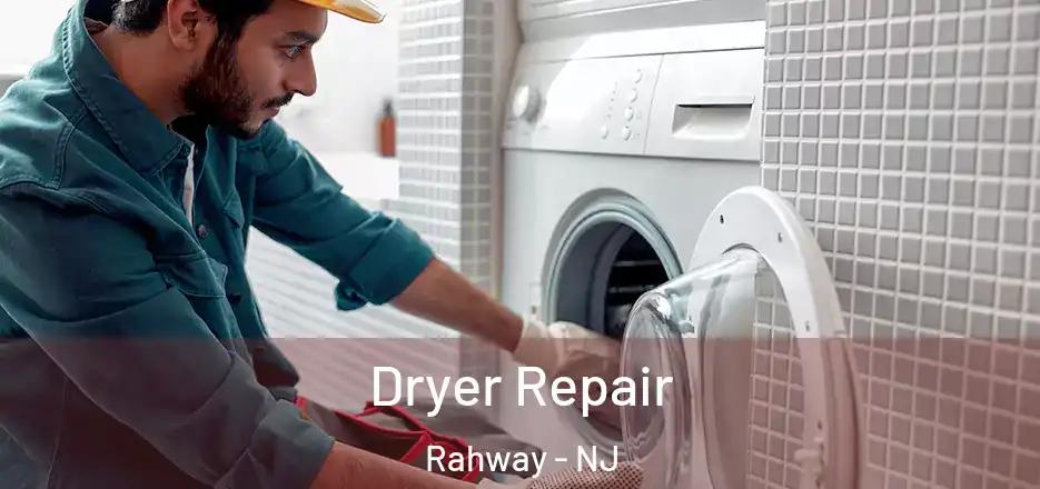  Dryer Repair Rahway - NJ