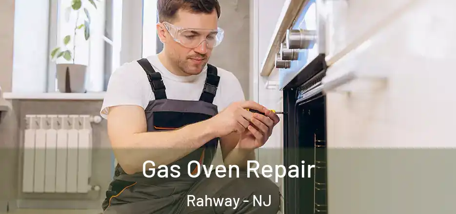 Gas Oven Repair Rahway - NJ