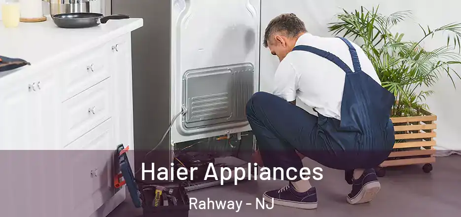 Haier Appliances Rahway - NJ