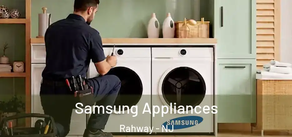 Samsung Appliances Rahway - NJ