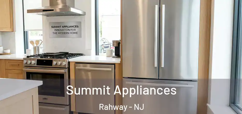 Summit Appliances Rahway - NJ