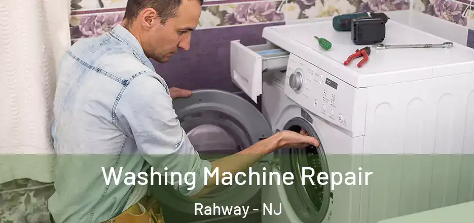 Washing Machine Repair Rahway - NJ