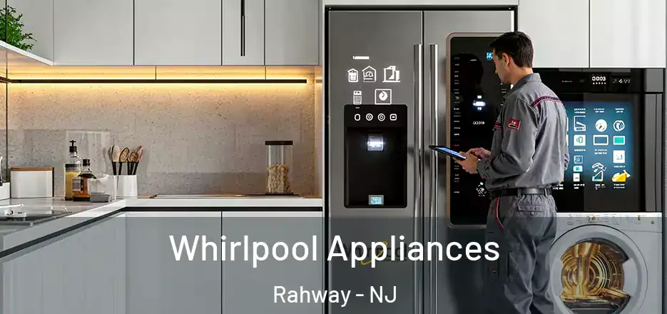 Whirlpool Appliances Rahway - NJ